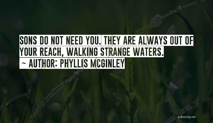 Water Walking Quotes By Phyllis McGinley