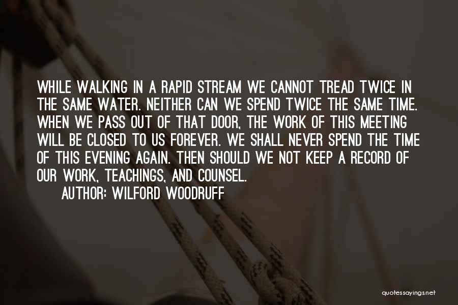 Water Walking Quotes By Wilford Woodruff