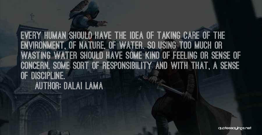 Water Wasting Quotes By Dalai Lama