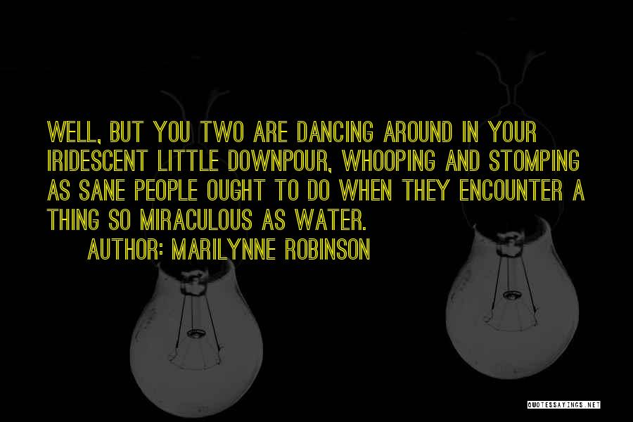 Water Well Quotes By Marilynne Robinson