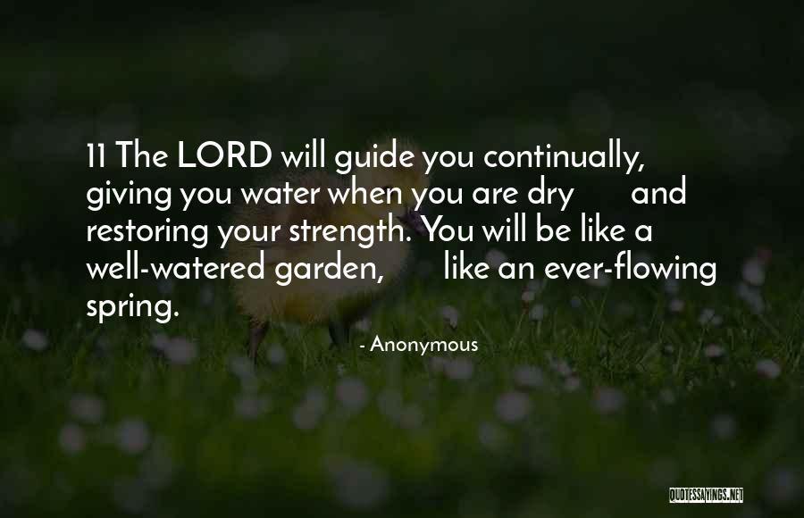 Water Your Garden Quotes By Anonymous