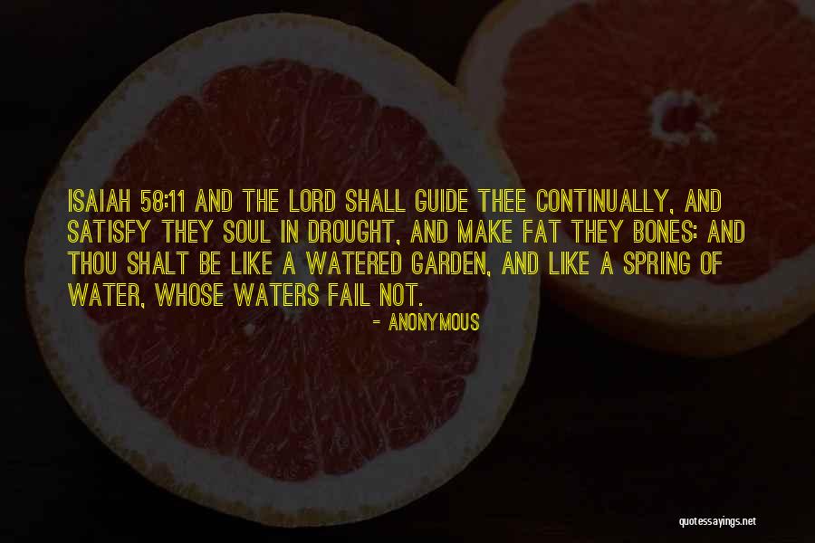 Water Your Garden Quotes By Anonymous