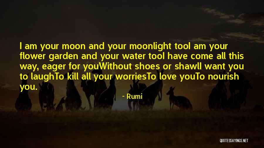 Water Your Garden Quotes By Rumi
