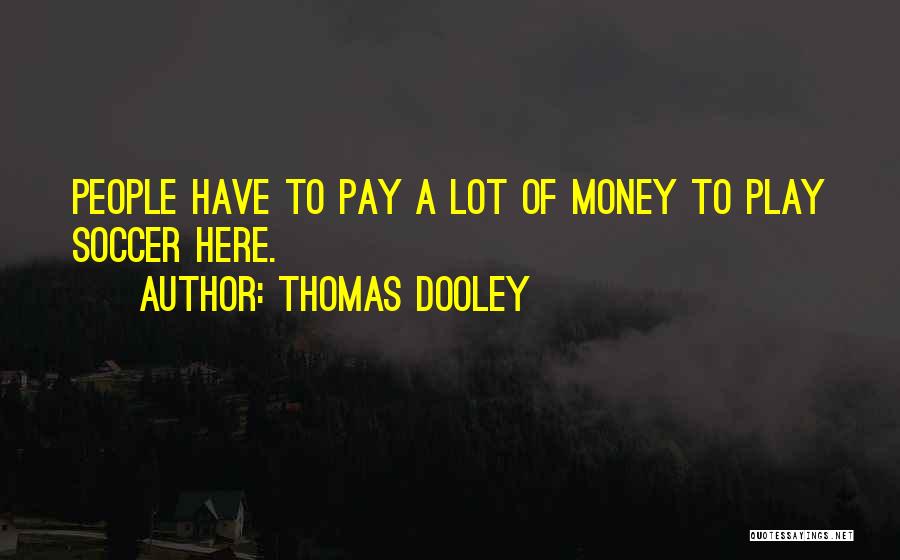 Waterbrooke Quotes By Thomas Dooley