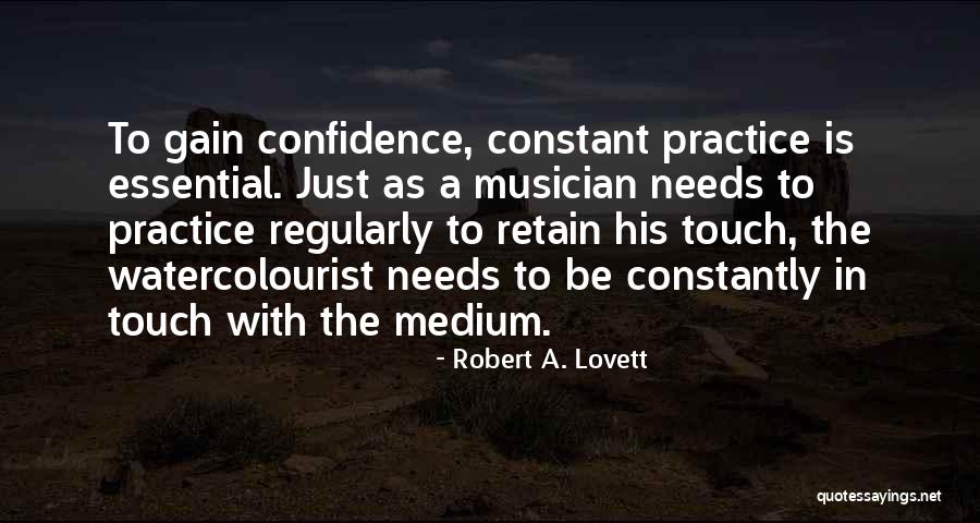 Watercolourist Quotes By Robert A. Lovett Watercolourist Quotes By Robert A. Lovett