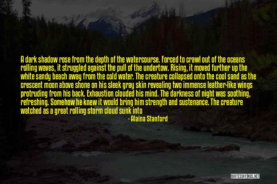 Watercourse Way Quotes By Alaina Stanford Watercourse Way Quotes By Alaina Stanford