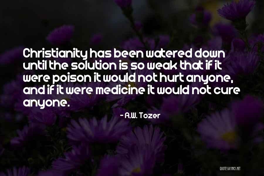 Watered Down Quotes By A.W. Tozer Watered Down Quotes By A.W. Tozer