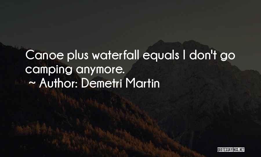 Waterfall Quotes By Demetri Martin