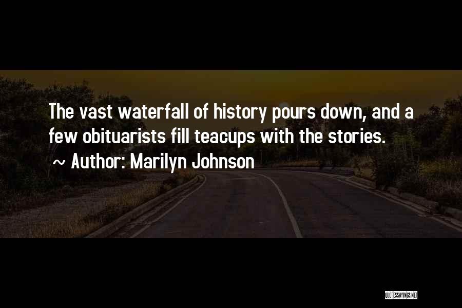 Waterfall Quotes By Marilyn Johnson