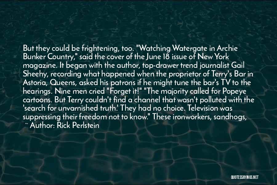 Watergate Cover Up Quotes By Rick Perlstein