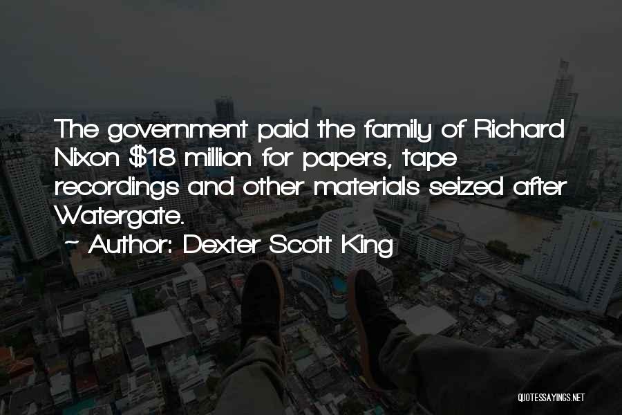 Watergate Tape Quotes By Dexter Scott King