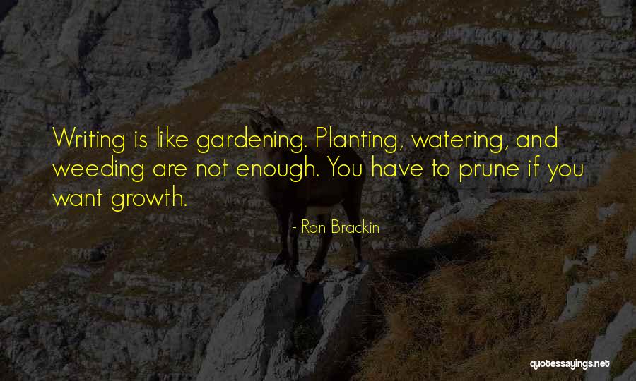 Watering Quotes By Ron Brackin Watering Quotes By Ron Brackin