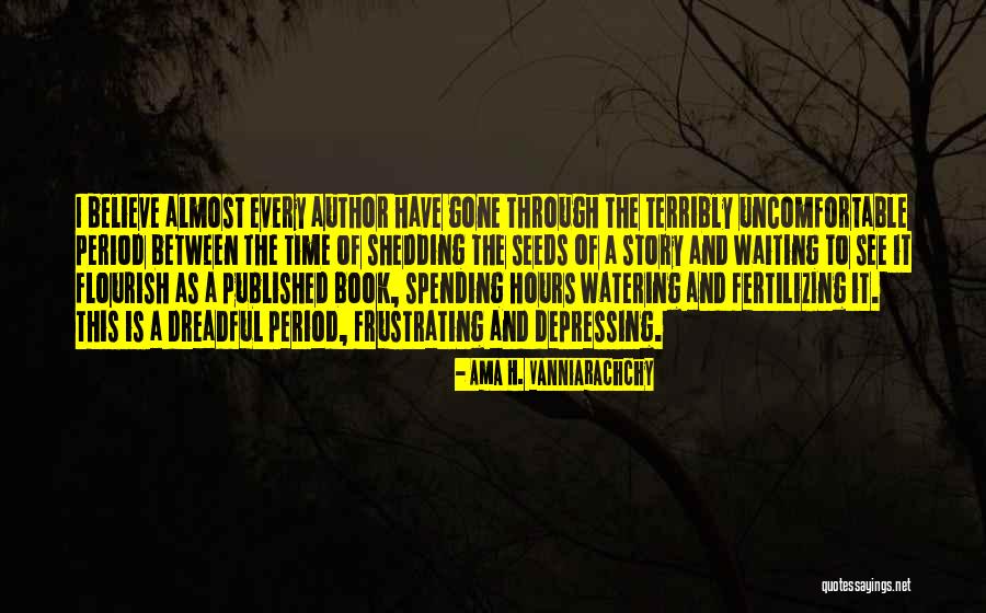 Watering Seeds Quotes By Ama H. Vanniarachchy Watering Seeds Quotes By Ama H. Vanniarachchy