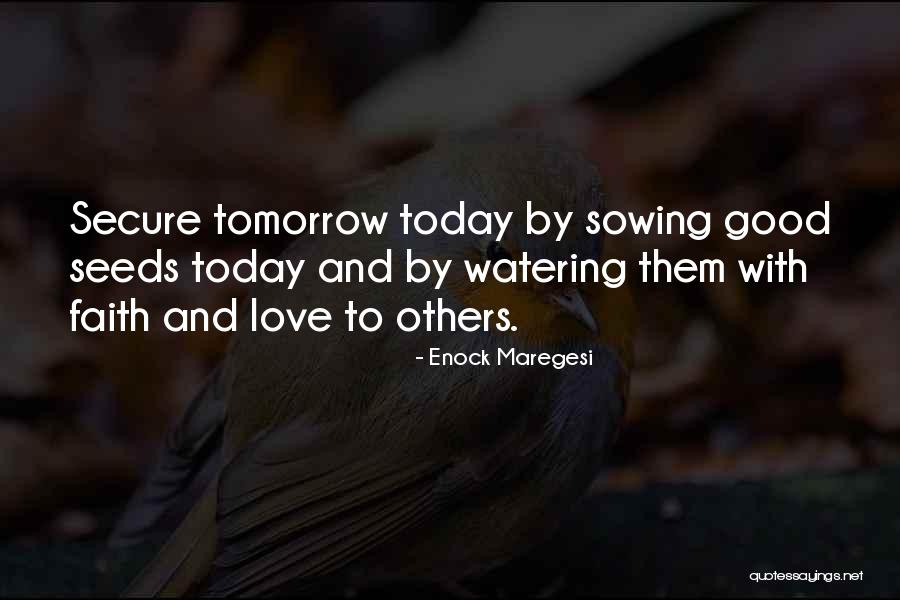 Watering Seeds Quotes By Enock Maregesi Watering Seeds Quotes By Enock Maregesi