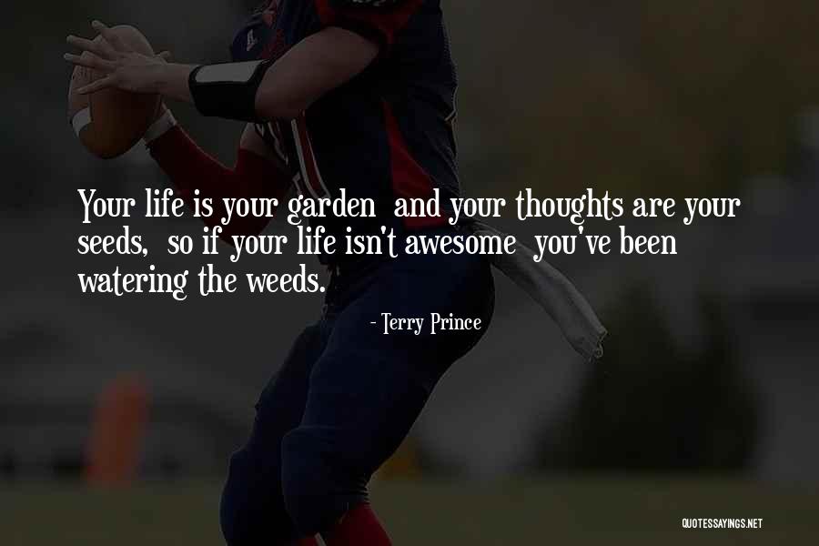 Watering Seeds Quotes By Terry Prince Watering Seeds Quotes By Terry Prince