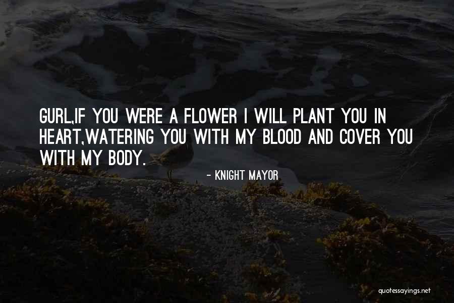 Watering The Plant Quotes By Knight Mayor Watering The Plant Quotes By Knight Mayor