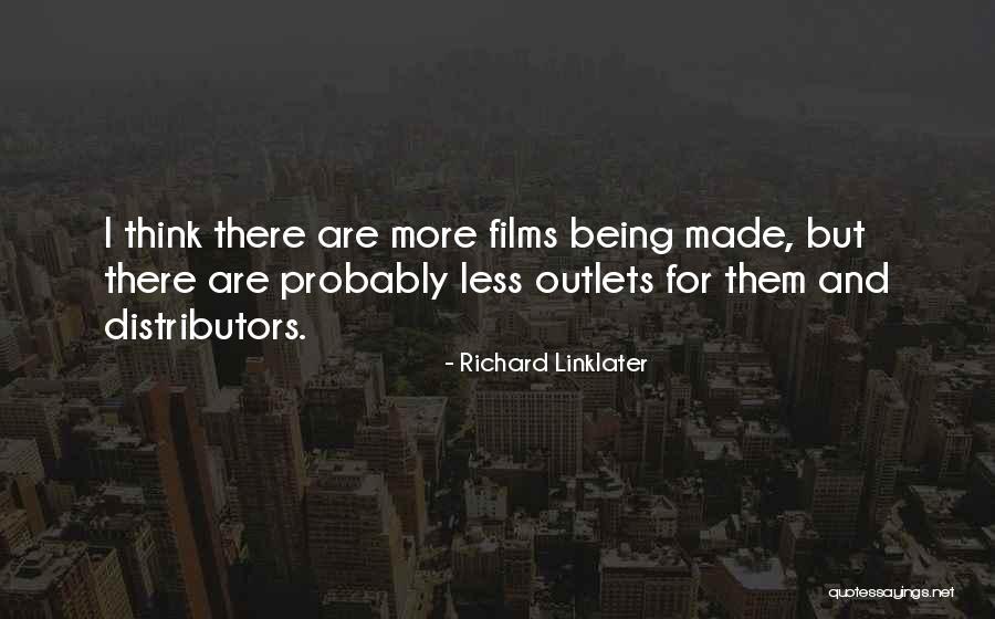 Waterman Farm Quotes By Richard Linklater Waterman Farm Quotes By Richard Linklater