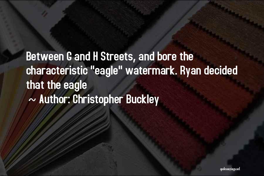 Watermark Quotes By Christopher Buckley