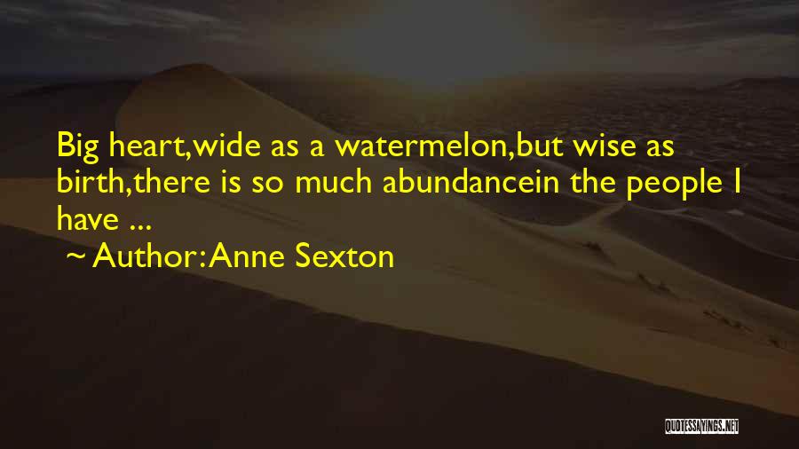 Watermelon Quotes By Anne Sexton