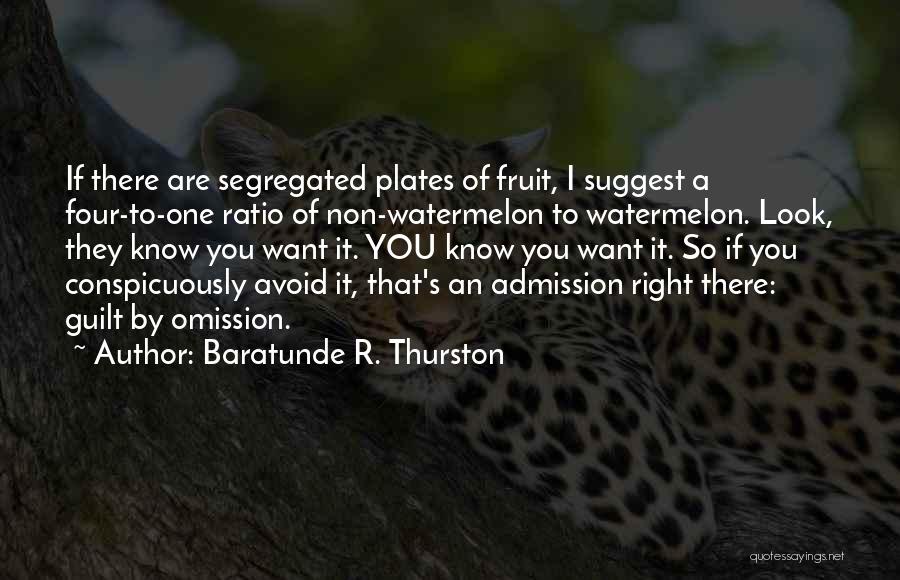 Watermelon Quotes By Baratunde R. Thurston