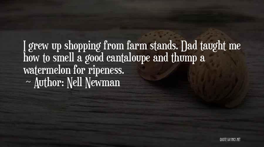 Watermelon Quotes By Nell Newman