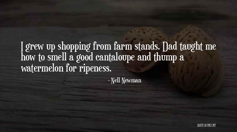 Watermelon Quotes By Nell Newman Watermelon Quotes By Nell Newman