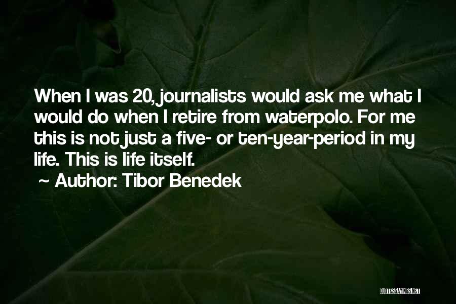 Waterpolo Quotes By Tibor Benedek