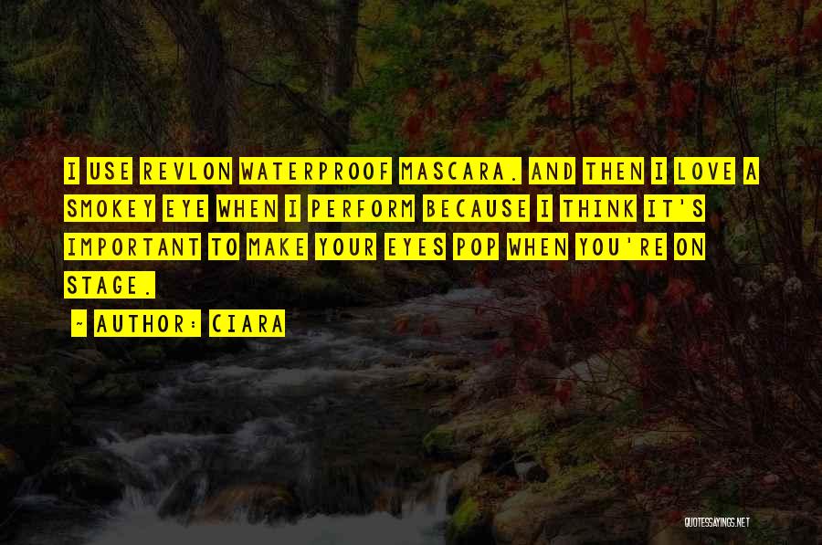 Waterproof Mascara Quotes By Ciara