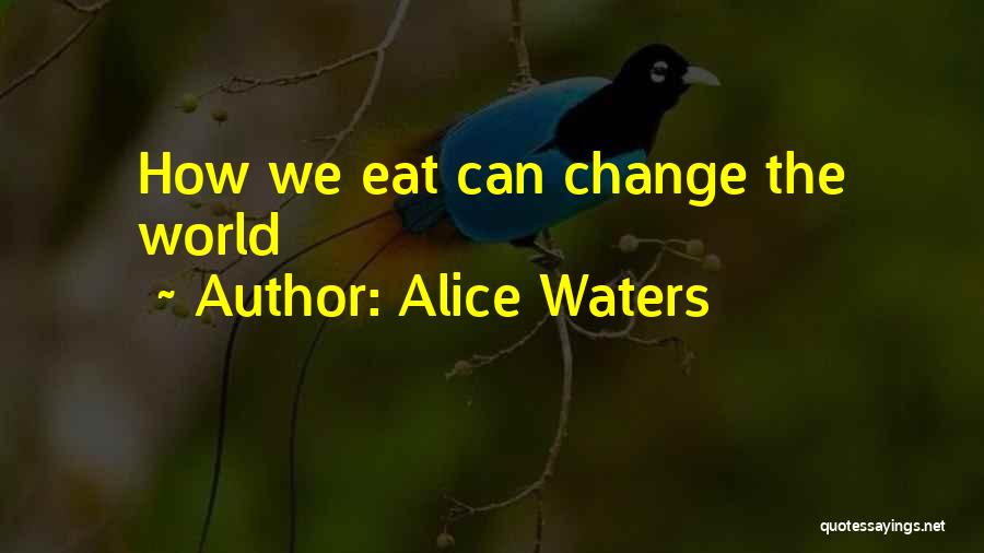 Waters Quotes By Alice Waters