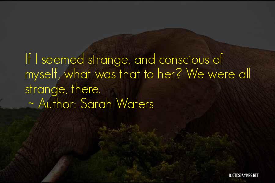 Waters Quotes By Sarah Waters