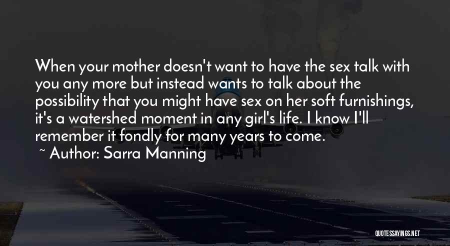 Watershed Quotes By Sarra Manning