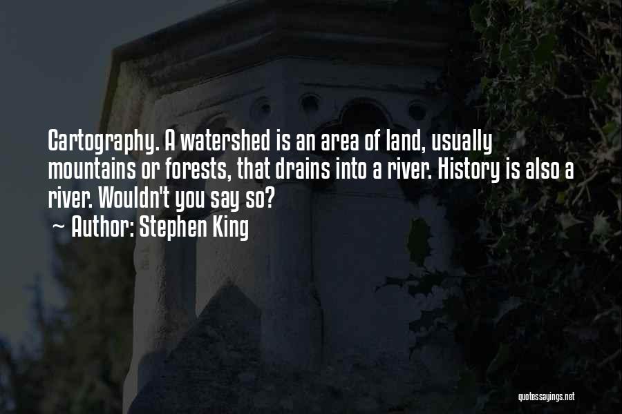 Watershed Quotes By Stephen King