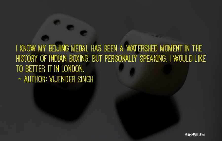 Watershed Quotes By Vijender Singh