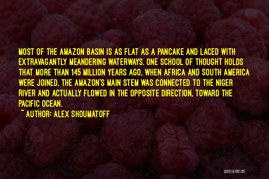 Waterways Quotes By Alex Shoumatoff