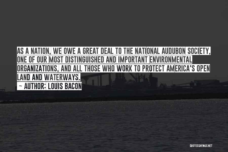 Waterways Quotes By Louis Bacon