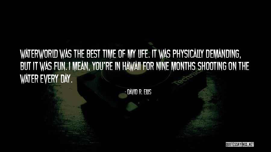 Waterworld Quotes By David R. Ellis Waterworld Quotes By David R. Ellis