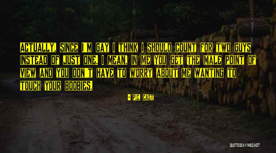 Watkinsville Ga Quotes By P.C. Cast Watkinsville Ga Quotes By P.C. Cast