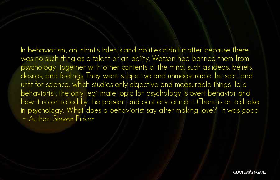 Watson Behaviorism Quotes By Steven Pinker