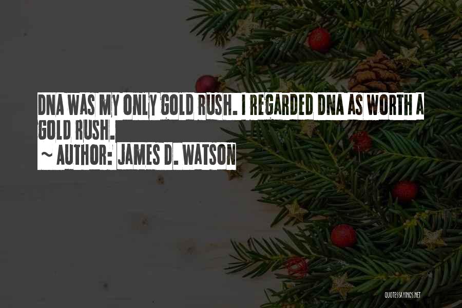 Watson Dna Quotes By James D. Watson