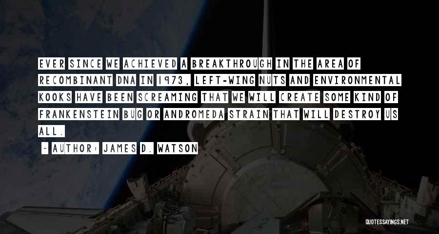 Watson Dna Quotes By James D. Watson