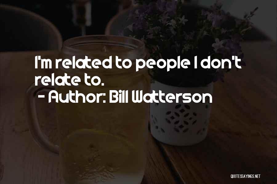 Watterson Quotes By Bill Watterson