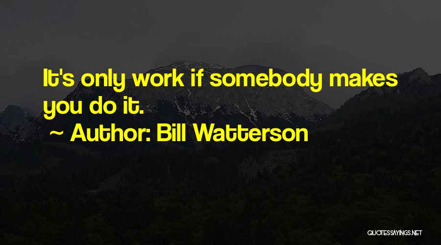 Watterson Quotes By Bill Watterson