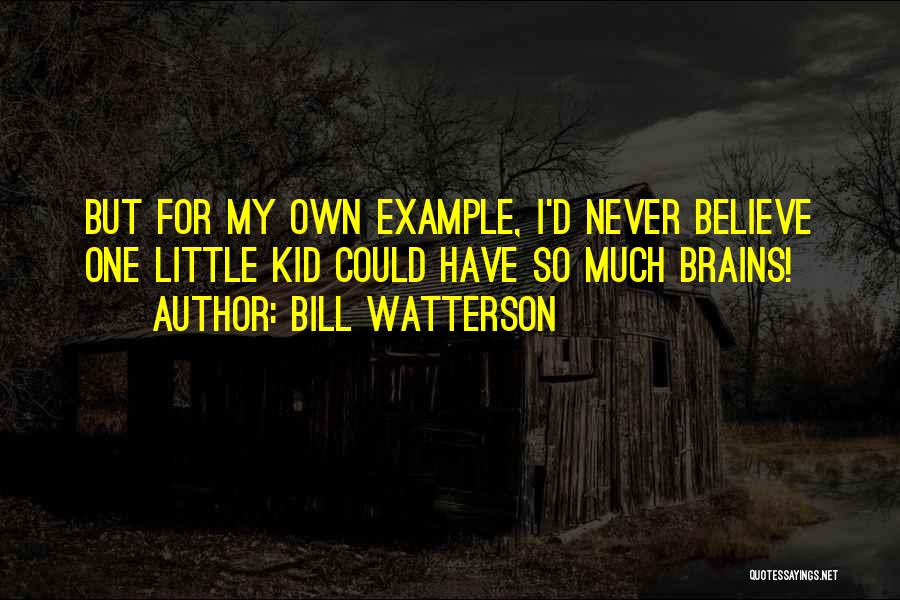 Watterson Quotes By Bill Watterson