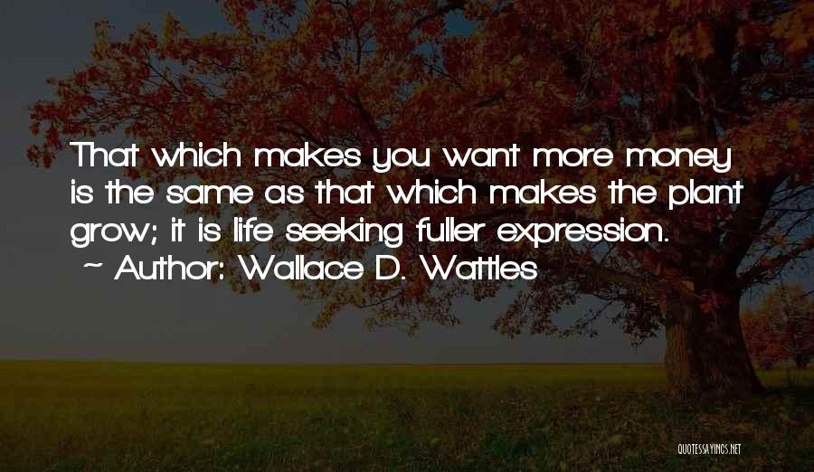 Wattles Quotes By Wallace D. Wattles