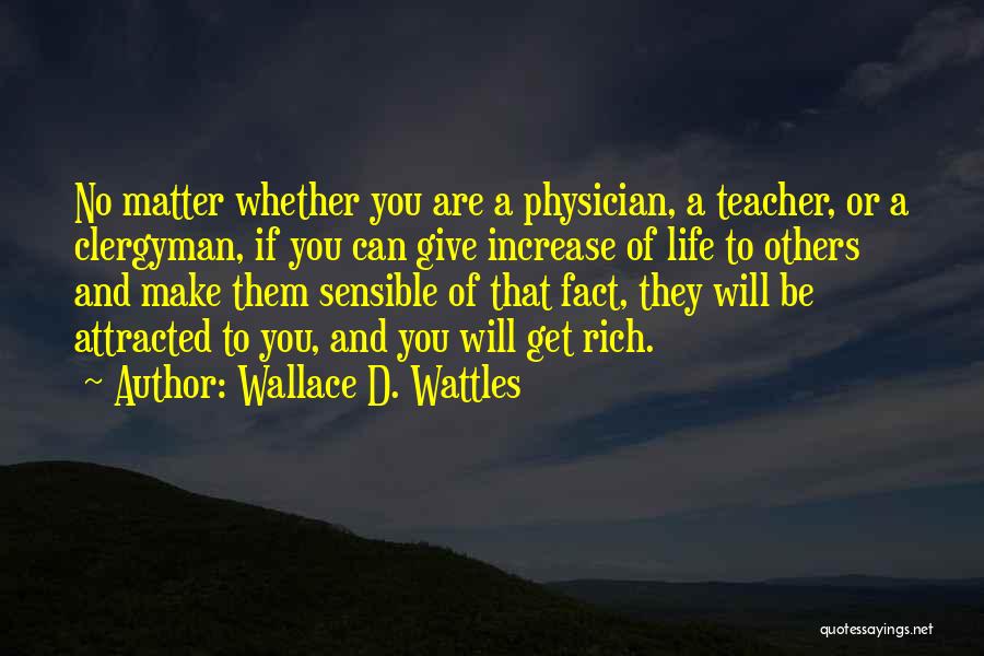 Wattles Quotes By Wallace D. Wattles