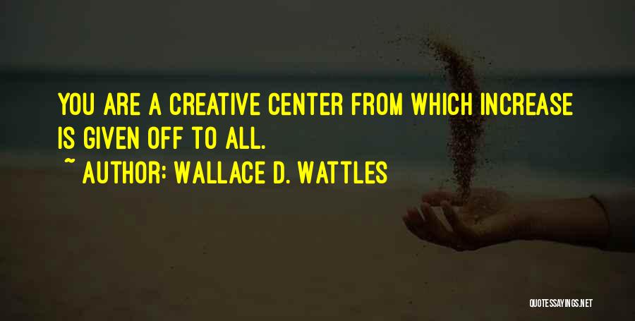 Wattles Quotes By Wallace D. Wattles