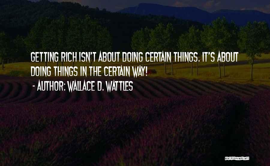 Wattles Quotes By Wallace D. Wattles