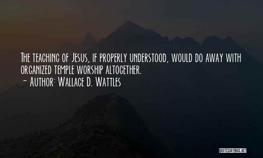 Wattles Quotes By Wallace D. Wattles