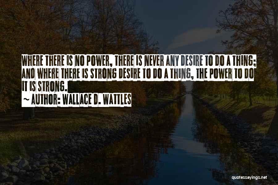 Wattles Quotes By Wallace D. Wattles