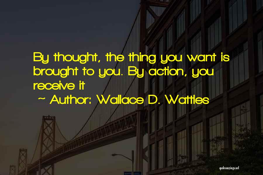 Wattles Quotes By Wallace D. Wattles